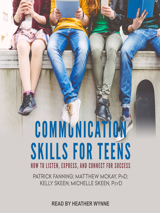Title details for Communication Skills for Teens by Michelle Skeen, PsyD - Available
